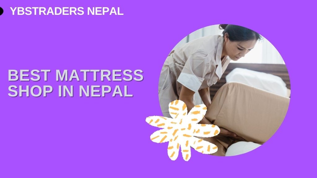 Best mattress shop in nepal