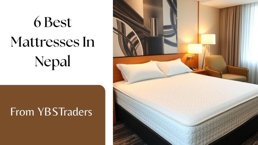 6 Best Mattresses In Nepal